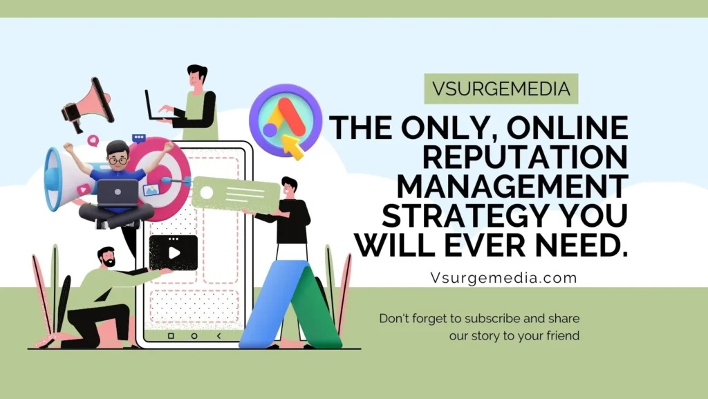 Online reputation management strategy (ORM)