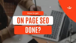 How to get on page SEO done?